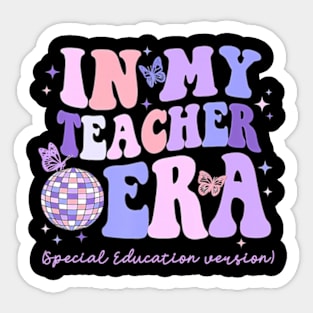 In My Teacher Era Special Education Version Sped Teacher Sticker